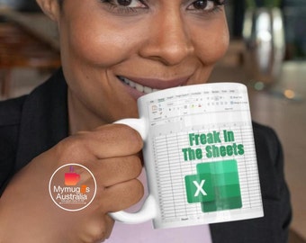 Freak In The Sheets Mug: Funny Office Gift, Excel Mug