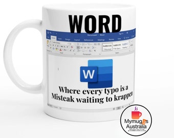 Microsoft Word Funny Mug,Coffee Mug, Funny Mug Sayings, Co-worker Gifts, Secertary Gifts, Writers Gifts,White 11oz Ceramic Mug