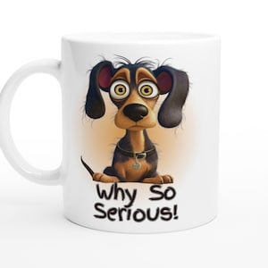 Funny Dog, Funny Dog Mug,Coffee Mug gift,Office Mug,Dog lover gift,Mugs with Dogs