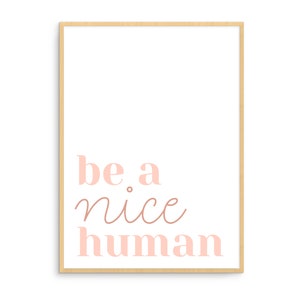 Be A Nice Human Printable Pink Wall Art | Be A Nice Human Print | Be A Kind Human Light Pink Wall Art | Kind Human Blush Pink Wall Art
