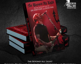 FAR BEYOND All LIGHT – Das Leben, der Tod und das Vermächtnis des Jon Nödtveidt und Dissection