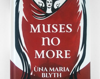 MUSES NO MORE - Ùna Maria Blyth - Hardcover