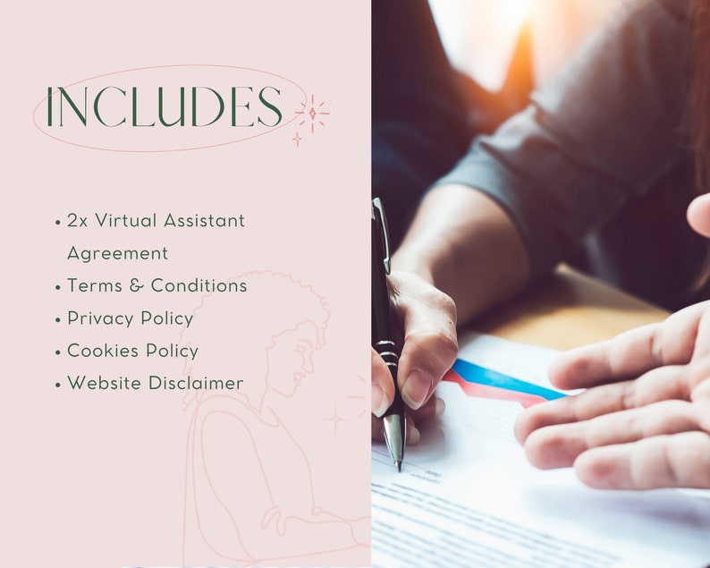 May include: A pink and white graphic with the word "INCLUDES" in a green oval. The text below lists the following: 2x Virtual Assistant Agreement, Terms & Conditions, Privacy Policy, Cookies Policy, Website Disclaimer.