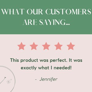 May include: Five red stars with a customer review that reads "This product was perfect. It was exactly what I needed! - Jennifer"