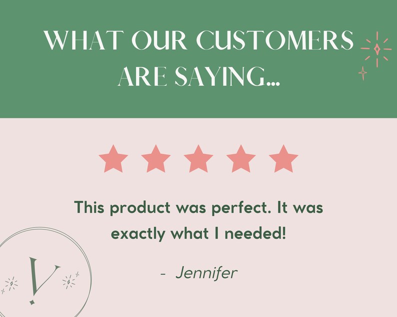 May include: Five red stars with a customer review that reads "This product was perfect. It was exactly what I needed! - Jennifer"