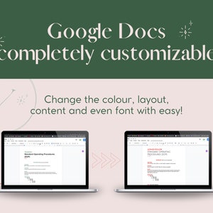May include: A screenshot of a Google Docs document on a laptop screen. The document is titled "Standard Operating Procedures (SOP)" and is shown in two different color schemes. The text "Google Docs completely customizable" is displayed above the laptop screens. The text "Change the colour, layout, content and even font with easy!" is displayed below the laptop screens.
