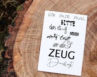 karte > Das Zeug draufliegt < Grußkarte, Handschrift, Geschenkkarte, Postkarte, A6