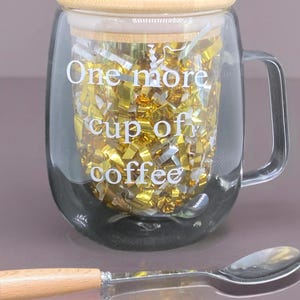 Double Glass Mug with One More Cup of Coffee Vinyl lettering with accessories bamboo lid and spoon included