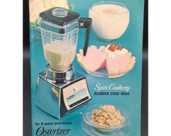 Vintage Osterizer 1966 Spin Cookery Blender Cookbook 8-Speed Push-Button Model BLENDER INCLUDED