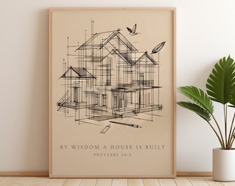 By Wisdom a House Is Built Poster, Proverbs 24 Wall Art Digital, Scripture Verse New Home Gift Frame, New House Modern Bible Beige Art Sign