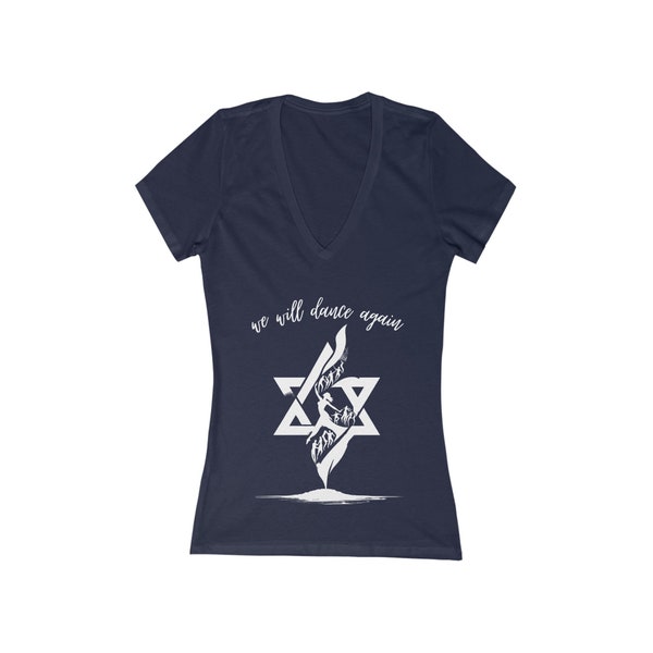 Women's V-Neck Tee We will dance again Shirt Nova Massacre Never Again Am Yisrael Chai Jewish Shirt Support Israel Tee Jewish Pride