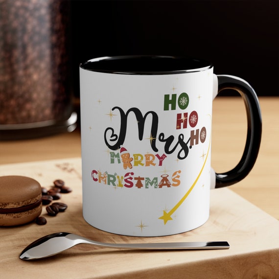 Personalised Christmas Mug Gift For Her Mum Xmas Gift for Wife Mug Accent Coffee Mug, 11oz Christmas Gift Just Married First Christmas.