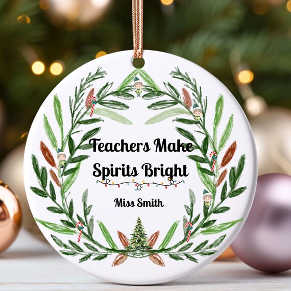 Ceramic Ornament, Teacher Makes Christmas Spirit Brighter Personalized Christmas Gift, Teacher Appreciation, Holiday Decor, Christmas