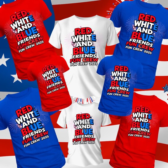 Red White and Blue Friends Fun Day Shirts – Matching 4th of July Crew Tees – Patriotic Independence Day Outfit”