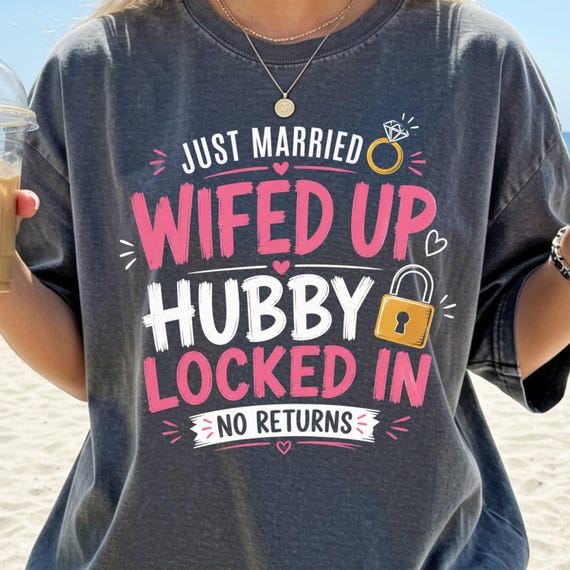 Just Married Funny Shirt, Comfort Colors Wedding Tee, Wifed Up Hubby Locked In Shirt, Honeymoon Outfit, Bride Groom Gift