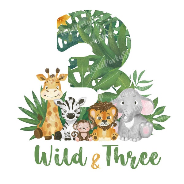 Wild and Three, Safari jungle tropical sublimation tranfer PNG file, 3rd Third Birthday boy girl, baby animals, toddler t-shirt print