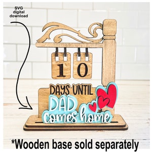 Dad Comes Home-bord voor verwisselbaar aftellen naar de dag, standaard wordt apart verkocht.  Laserbestand DOWNLOAD glowforge, lasergesneden bestand SVG