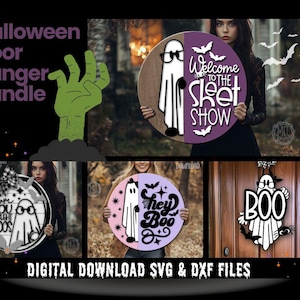 May include: A collection of Halloween door hangers with ghost illustrations. The circular wooden signs display phrases such as "Welcome to the Sheet Show" and "Hey Boo." The image also includes a green zombie hand and the text "Digital Download SVG & DXF Files."