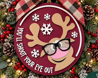 You'll shoot your eye out reindeer porch decor, funny wood sign, SVG DXF (digital download) door hanger