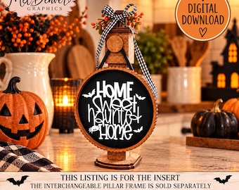 Home sweet haunted home insert for Interchangeable pillar frame, frame sold separately - digital download, laser ready