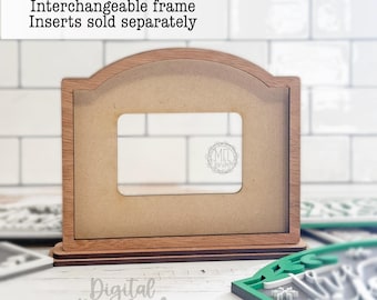 Interchangeable Sign Frame (Digital Download SVG DXF) 6 inch x 7 inch inserts sold separately
