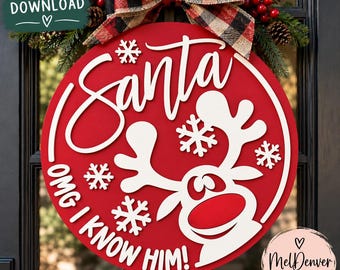 Santa, I know him! round wood sign, cut file SVG DXF door hanger winter porch decor sign funny snarky sarcastic