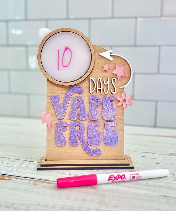 wooden vape pen to quit smoking Days Vape Free Sign Dry Erase, Digital File for Laser New Years Resolution,  Lint, Quit Smoking, Quit Vaping Svg Cut File for Lasers
