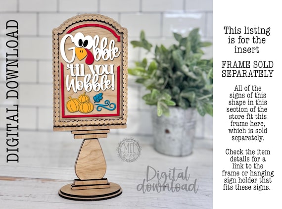 Thanksgiving Sign Insert: Gobble 'Til You Wobble SVG DXF (Digital Download) interchangeable