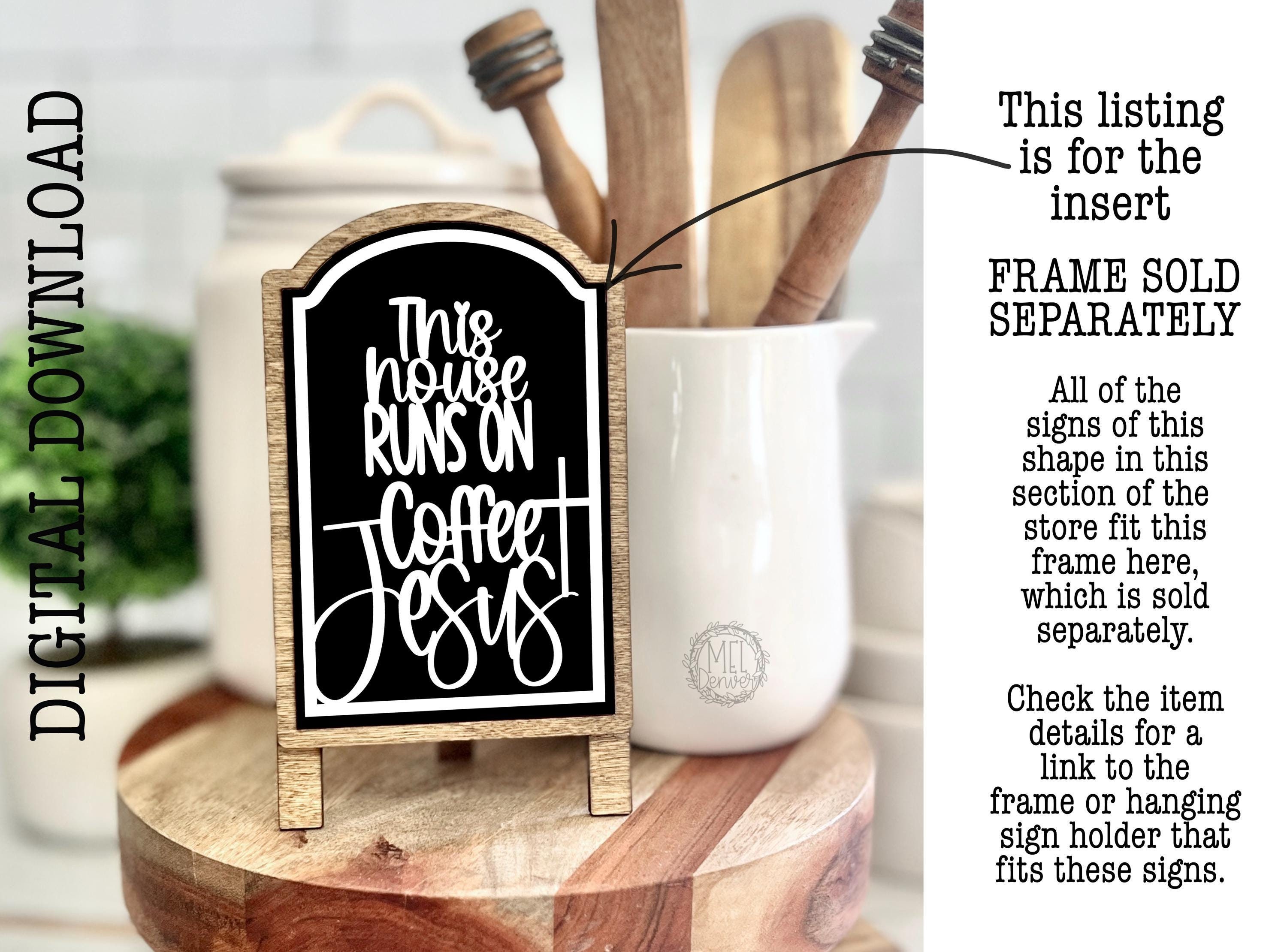 This House Runs on Coffee and Jesus Sign Kitchen Decor