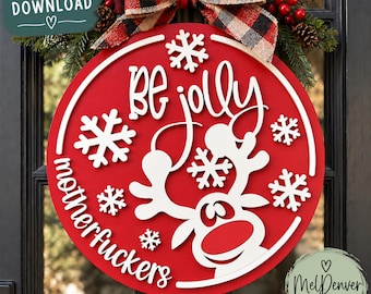 Be Jolly round wood sign, cut file SVG DXF door hanger winter porch decor sign funny snarky sarcastic