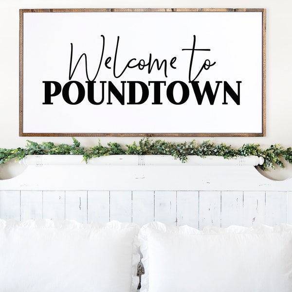 Welcome to poundtown farmhouse above bed, couples sign, silhouette, cricut, vinyl, SVG laser digital cut file Glowforge pound town