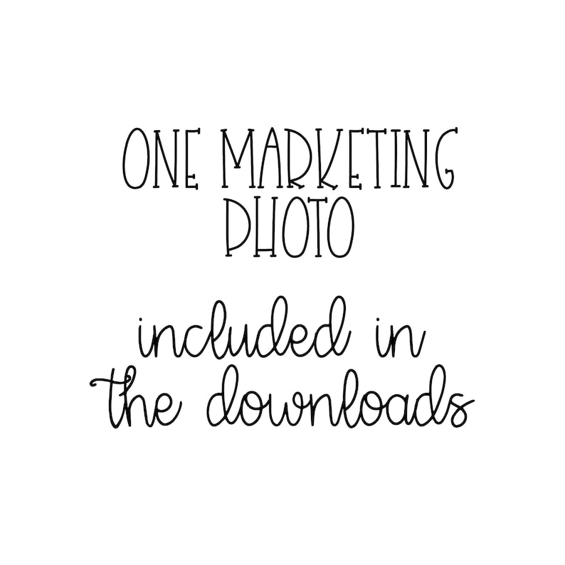 May include: A white graphic with black text that reads ONE MARKETING PHOTO included in the downloads. The text is presented in a clean, sans-serif font for the first line and a cursive, script-style font for the remaining lines of text.