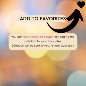 May include: A graphic with a black arrow pointing upwards and the text "ADD TO FAVORITES" in a peach-colored box. The text below reads "You can win a discount coupon by adding the invitation to your favorites. (Coupon will be sent to your e-mail address.)"