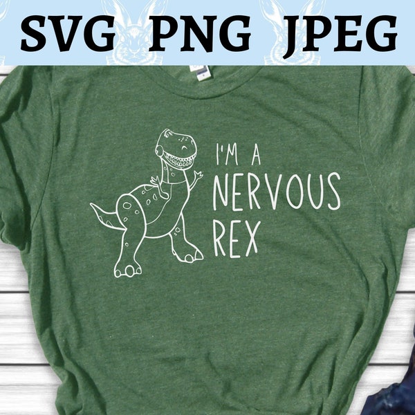 Nervous Rex SVG - Toy Story svg - TREX dinosaur inspired - funny shirt svg - unique shirt - png - jpg - cricut cut file - vacation - clipart