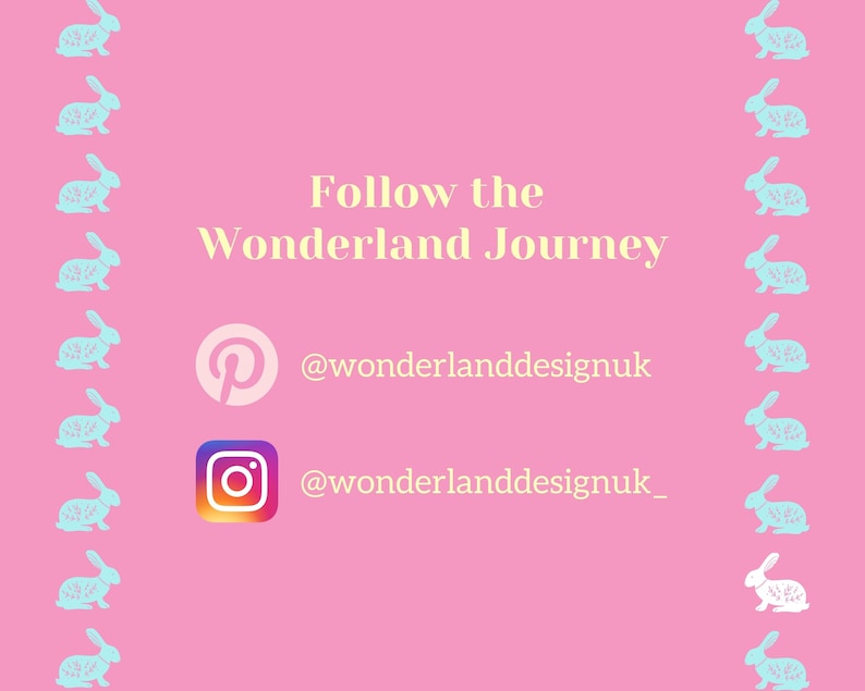 K&ouml;nnte beinhalten: Rosafarbener Hintergrund mit einem wei&szlig;en Kaninchen und dem Text "Follow the Wonderland Journey". Unter dem Text befinden sich Social-Media-Symbole f&uuml;r Pinterest und Instagram mit den Benutzernamen "@wonderlanddesignuk" und "@wonderlanddesignuk_".