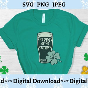 Irish Guinness SVG - St Patrick&#39;s Day SVG - Irish Gift  - Funny SVG - Beer Lovers Shirt - Layered - Cricut file - Sublimation - png - jpg