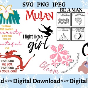 May include: Digital download set of Mulan-themed SVG, PNG, and JPEG files. The set includes a quote about adversity, a quote about fighting like a girl, a quote about blooming where you are planted, and a quote about dishonor. The set also includes a Mulan silhouette, a Mulan character silhouette, and a Mushu silhouette.