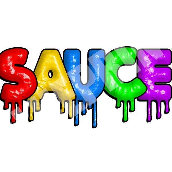 Dripping Sauce png -  Digital Download - T-Shirts, Hoodies, Urban Streetwear, DTG, DTF, Sublimation