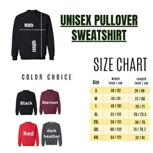 May include: Black unisex pullover sweatshirt with a size chart and colour options. The size chart shows measurements in inches and centimetres, with sizes from S to 4XL. Colour choices include black, maroon, red, and dark heather.