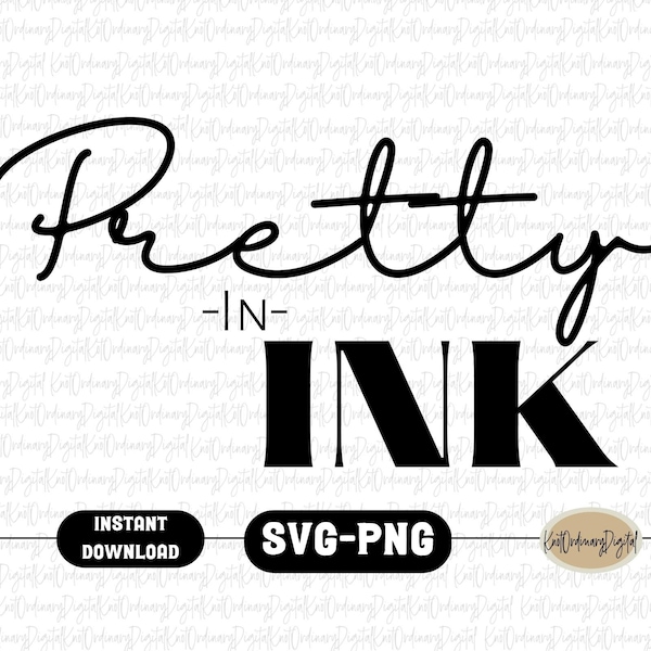 Pretty In Ink | SVG PNG | Digital Download