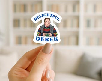 Delightful Derek  Sticker/Stranger Things/water-resistant/TV show/Funny sticker/laminate sticker/upside down/kindle sticker/waterbottle