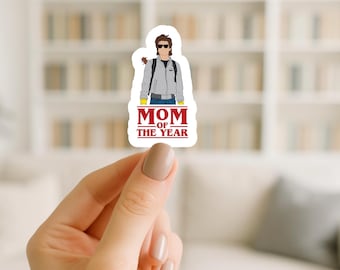 Steve Harrington sticker/Mom of the year/stranger things/water-resistant/laminate/funny sticker/kindle sticker/waterbottle sticker/