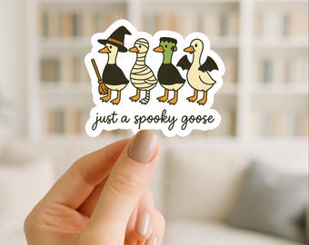 Just a Spooky Goose sticker/laminated/water-resistant/funny goose sticker/ Halloween sticker/laptop/kindle