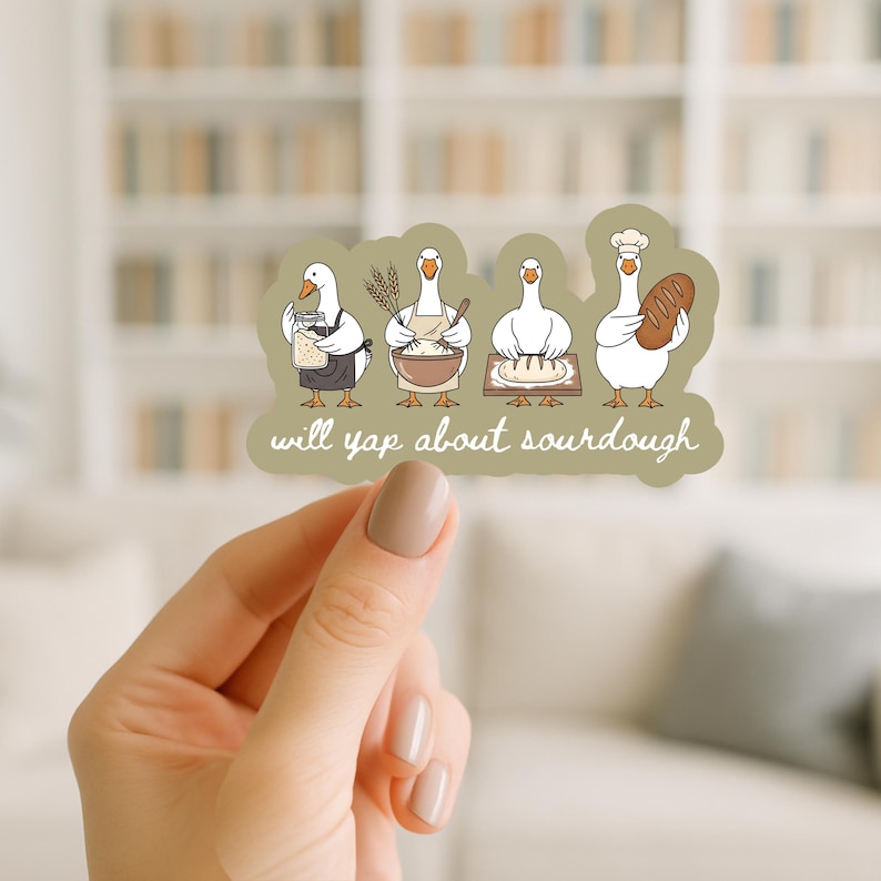 May include: A sticker featuring four cartoon geese in various stages of sourdough bread baking. The geese are wearing aprons and chef hats, holding ingredients and a loaf of bread. The text "will yap about sourdough" is below the geese.