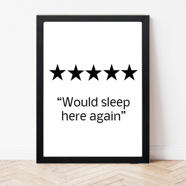 Would Sleep Here Again Quote - Bedroom Quote - Guest Room Wall Art - Funny Wall Art - Humour Print - Hotel Print - New Home Wall Art