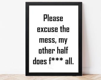 Excuse The Mess Quote Print Quirky Wall Art - Living Room Print - Office Wall Art - Hall Wall Art - Motivational Print - Family Wall Art