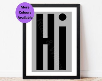 Hi Print - Funny Quote Print - Typography Print - Hallway Prints - Modern Decor - Wall Print - Home Decor Wall Prints - Bold Wall Art Print