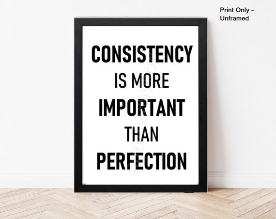 Consistency is More Important Than Perfection Quote Print Quirky Wall Art - Office Wall Art - Motivational Print - Entrepreneur Quote - Gym - Etsy