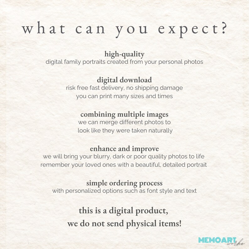 Puede incluir: Gr&aacute;fico de texto con las palabras "what can you expect?" en una fuente grande. Debajo del texto hay varios puntos que describen las caracter&iacute;sticas de un servicio de retrato familiar digital. Los puntos incluyen "alta calidad", "descarga digital", "combinaci&oacute;n de m&uacute;ltiples im&aacute;genes", "mejora y mejora", "proceso de pedido simple" y "este es un producto digital, &iexcl;no enviamos art&iacute;culos f&iacute;sicos!"