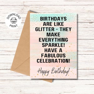 Birthdays Are Like Glitter - Happy Birthday Card - Printable Greeting Card - Birthday Wishes - Instant Download